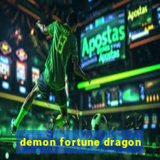 demon fortune dragon